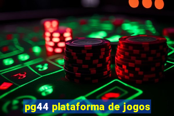 pg44 plataforma de jogos